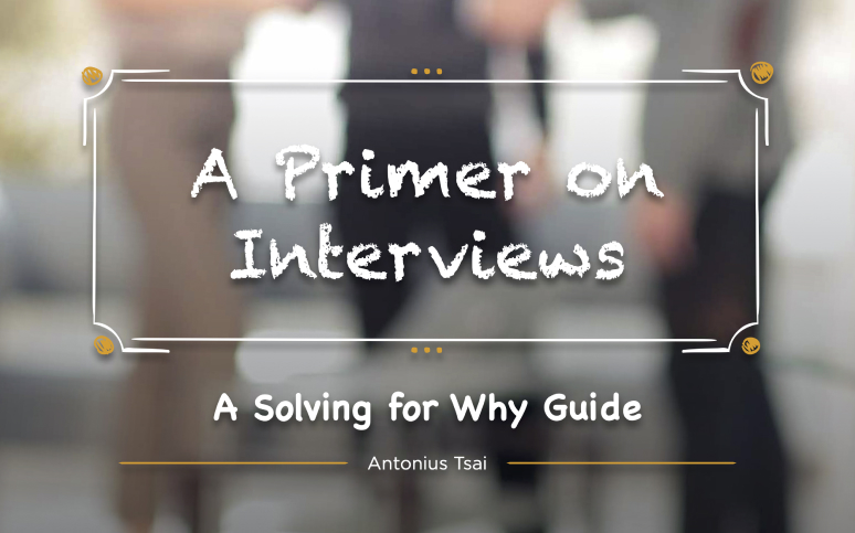 A Primer on Interviews